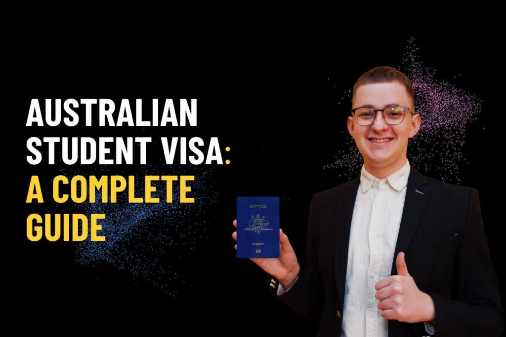 A Complete Guide to Australian Student Visa: Everything You Need to Know