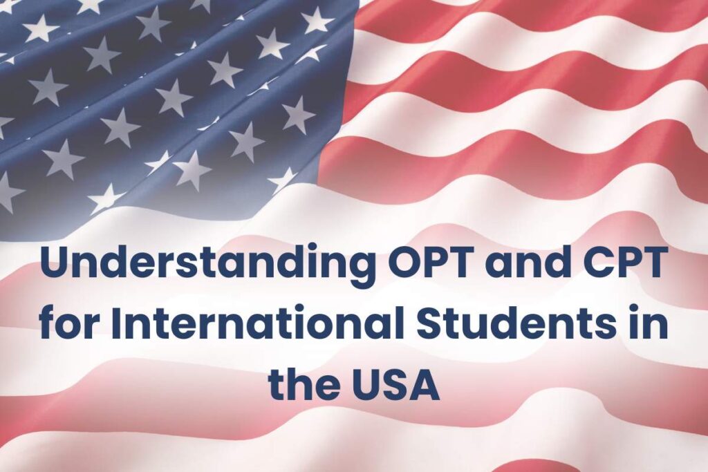 Understanding OPT and CPT for International Students in the USA