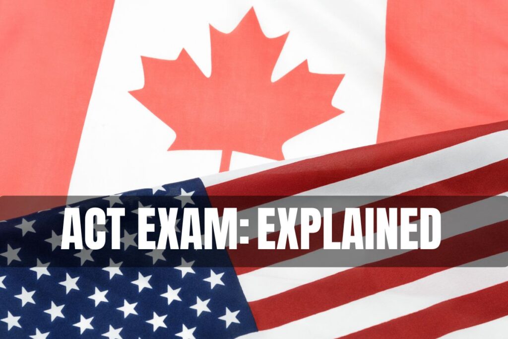 ACT Exam Explained: What It Is and Who Needs to Take It