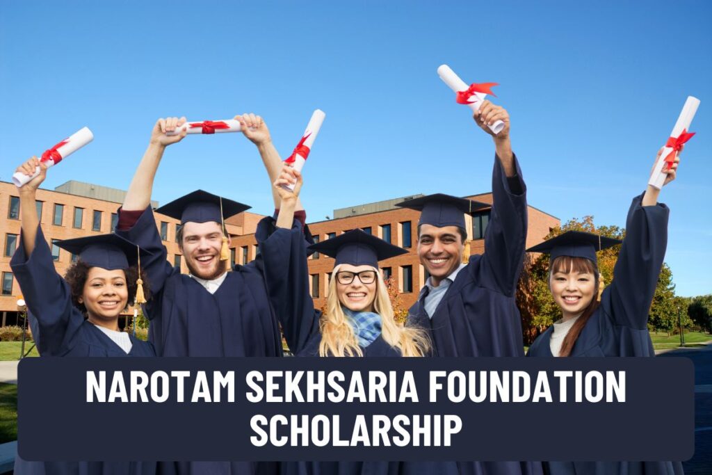 Narotam Sekhsaria Foundation Scholarship